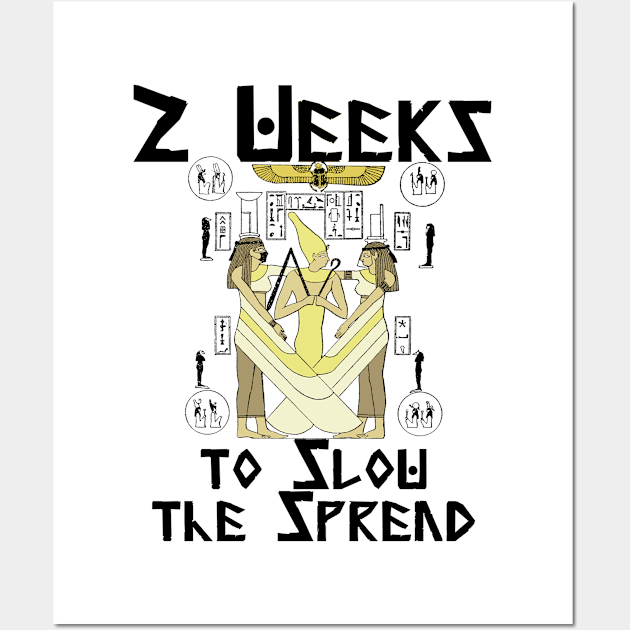 2 Weeks to Slow the Spread 200BC Wall Art by Darkseal